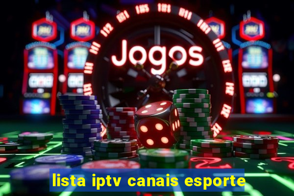 lista iptv canais esporte